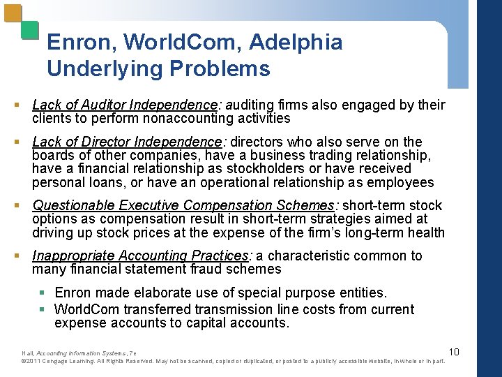 Enron, World. Com, Adelphia Underlying Problems § Lack of Auditor Independence: auditing firms also
