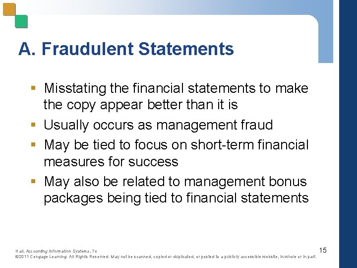 A. Fraudulent Statements § Misstating the financial statements to make the copy appear better