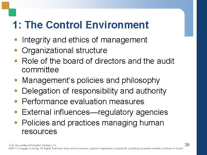 1: The Control Environment § Integrity and ethics of management § Organizational structure §