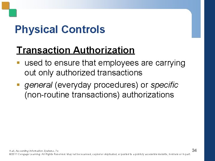Physical Controls Transaction Authorization § used to ensure that employees are carrying out only