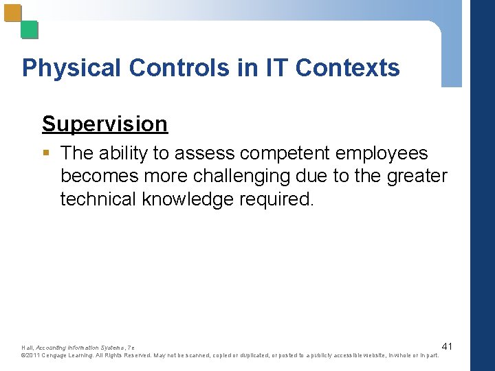 Physical Controls in IT Contexts Supervision § The ability to assess competent employees becomes