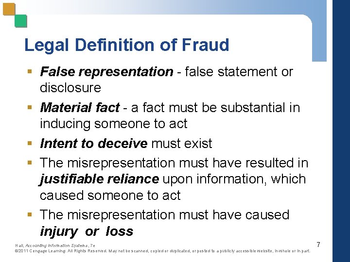 Legal Definition of Fraud § False representation - false statement or disclosure § Material