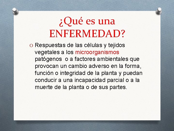 ¿Qué es una ENFERMEDAD? O Respuestas de las células y tejidos vegetales a los