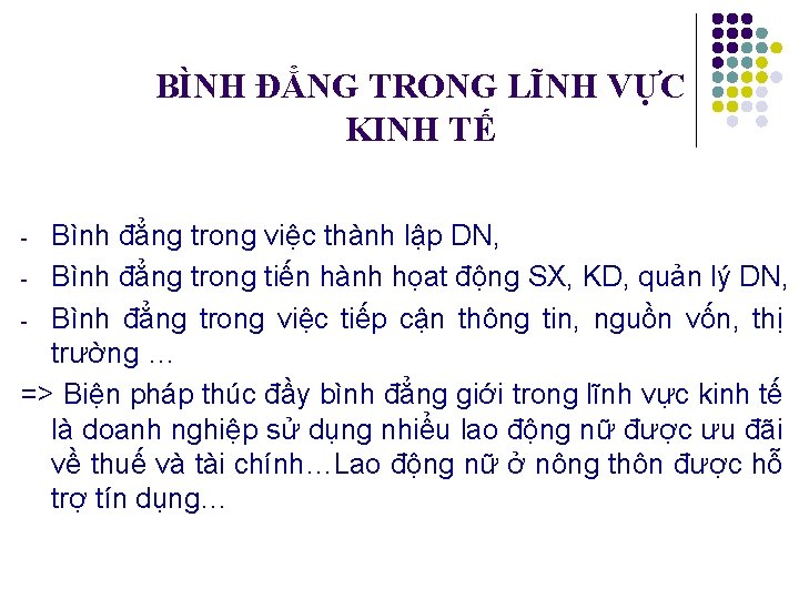 BÌNH ĐẲNG TRONG LĨNH VỰC KINH TẾ Bình đẳng trong việc thành lập DN,