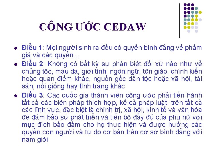 CÔNG ƯỚC CEDAW l l l Điều 1: Mọi người sinh ra đều có