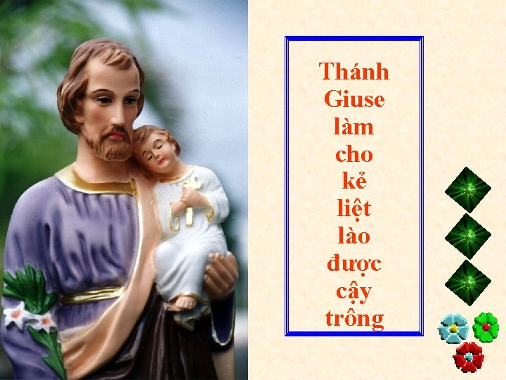 Thánh Giuse làm cho kẻ liệt lào được cậy trông 