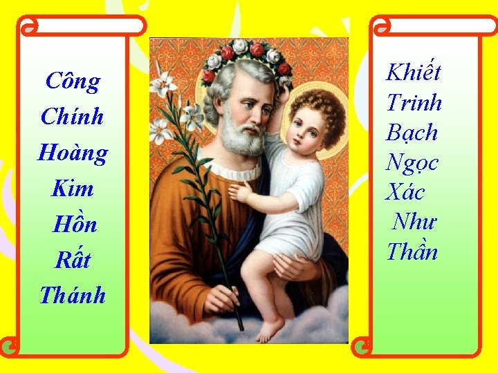 Công Chính Hoàng Kim Hồn Rất Thánh Khiết Trinh Bạch Ngọc Xác Như Thần