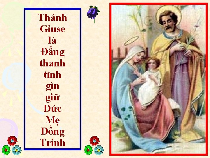 Thánh Giuse là Đấng thanh tĩnh gìn giữ Đức Mẹ Đồng Trinh 