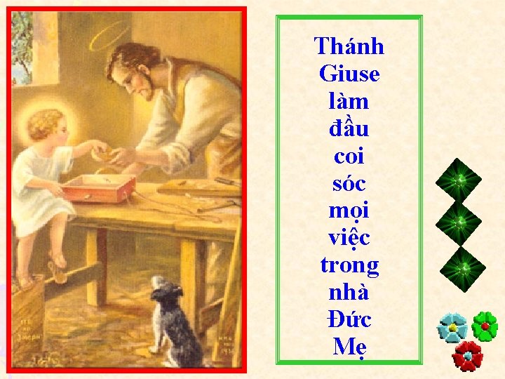 Thánh Giuse làm đầu coi sóc mọi việc trong nhà Đức Mẹ 