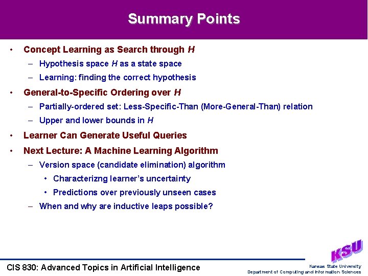 Summary Points • Concept Learning as Search through H – Hypothesis space H as