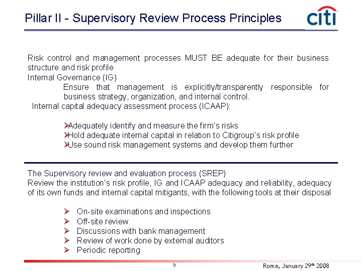 Pillar II - Supervisory Review Process Principles Risk control and management processes MUST BE