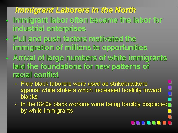  • • • Immigrant Laborers in the North Immigrant labor often became the