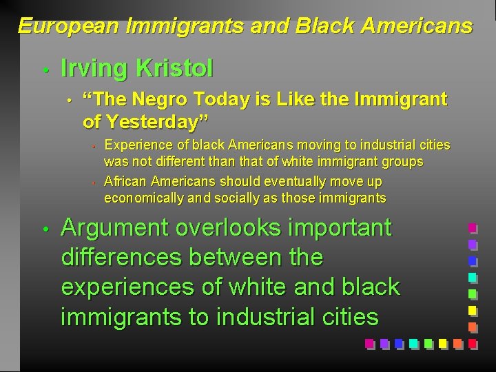 European Immigrants and Black Americans • Irving Kristol • “The Negro Today is Like