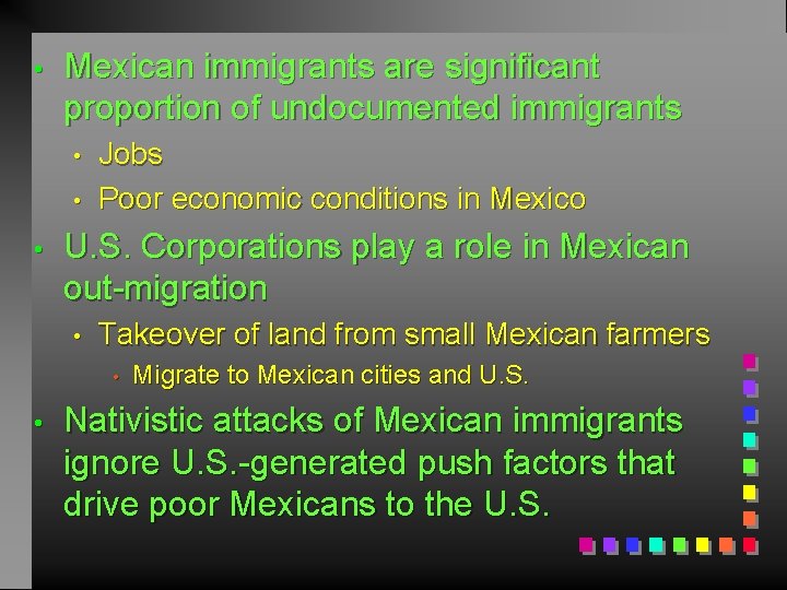  • Mexican immigrants are significant proportion of undocumented immigrants • • • Jobs
