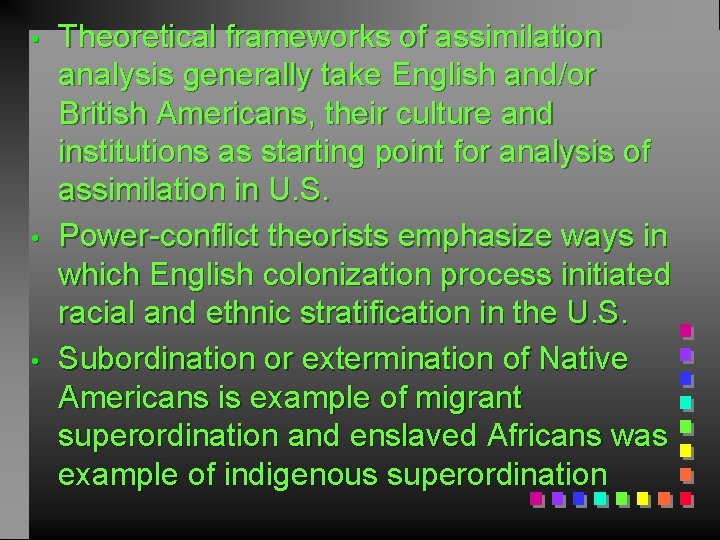  • • • Theoretical frameworks of assimilation analysis generally take English and/or British