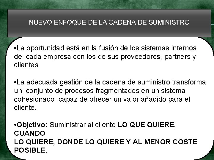 NUEVO ENFOQUE DE LA CADENA DE SUMINISTRO • La oportunidad está en la fusión