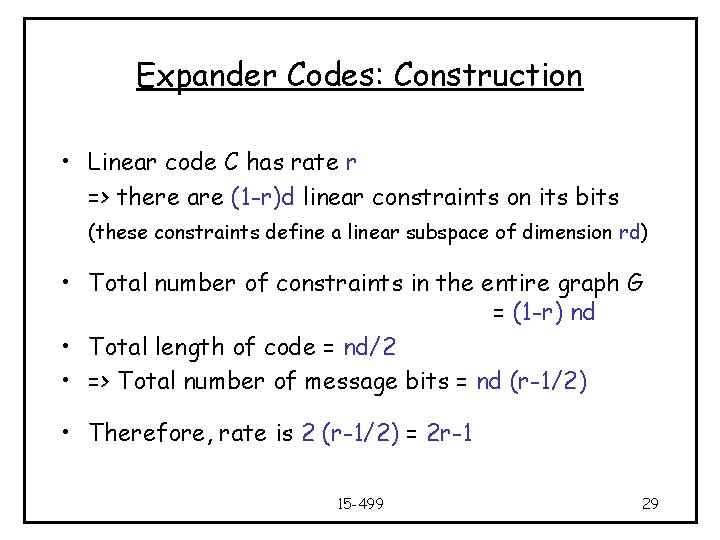 Expander Codes: Construction • Linear code C has rate r => there are (1