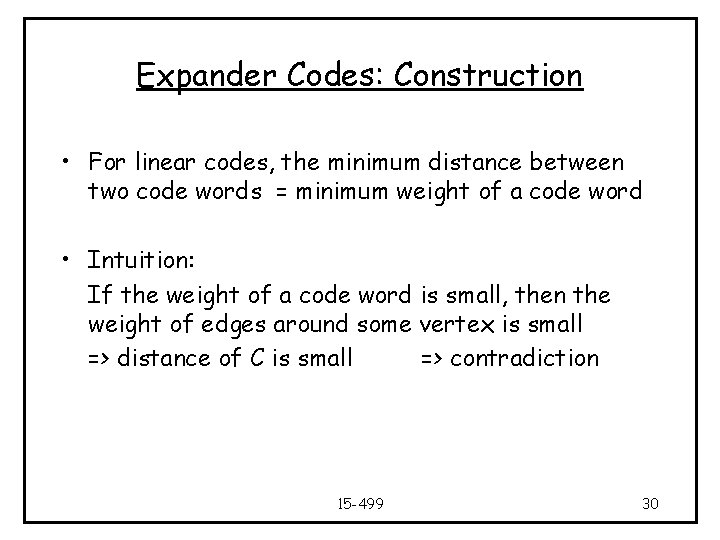 Expander Codes: Construction • For linear codes, the minimum distance between two code words