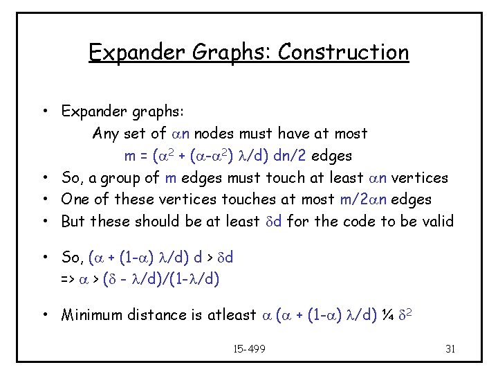 Expander Graphs: Construction • Expander graphs: Any set of an nodes must have at