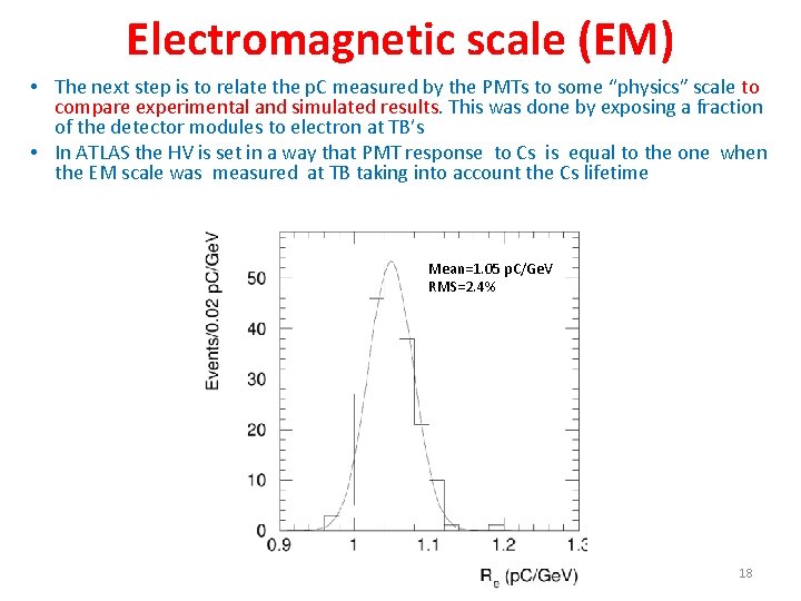Electromagnetic scale (EM) • The next step is to relate the p. C measured