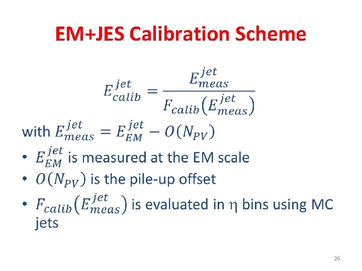 EM+JES Calibration Scheme • 26 