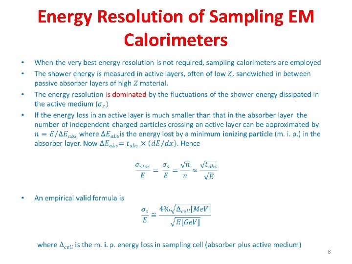 Energy Resolution of Sampling EM Calorimeters • 8 