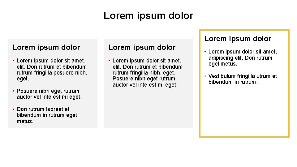 Lorem ipsum dolor • Lorem ipsum dolor sit amet, elit. Don rutrum et bibendum