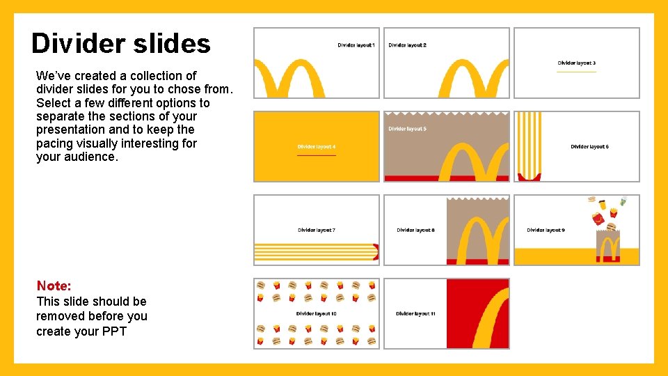 Divider slides We’ve created a collection of divider slides for you to chose from.