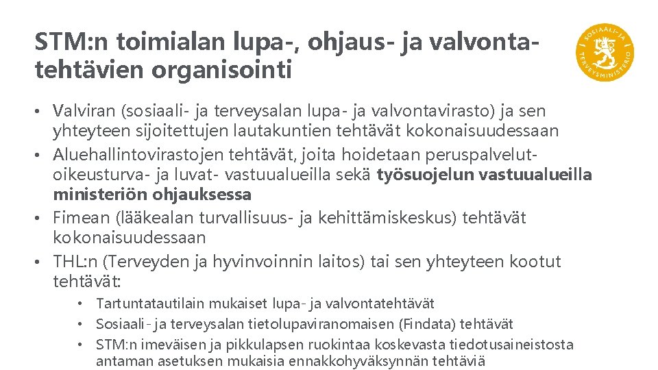 STM: n toimialan lupa-, ohjaus- ja valvontatehtävien organisointi • Valviran (sosiaali- ja terveysalan lupa-