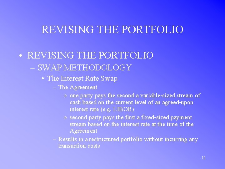 REVISING THE PORTFOLIO • REVISING THE PORTFOLIO – SWAP METHODOLOGY • The Interest Rate