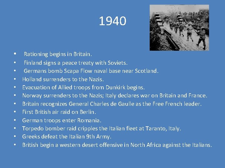 1940 • Rationing begins in Britain. • • • Finland signs a peace treaty