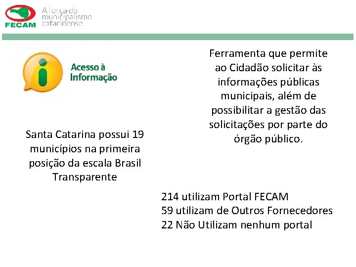 Santa Catarina possui 19 municípios na primeira posição da escala Brasil Transparente Ferramenta que
