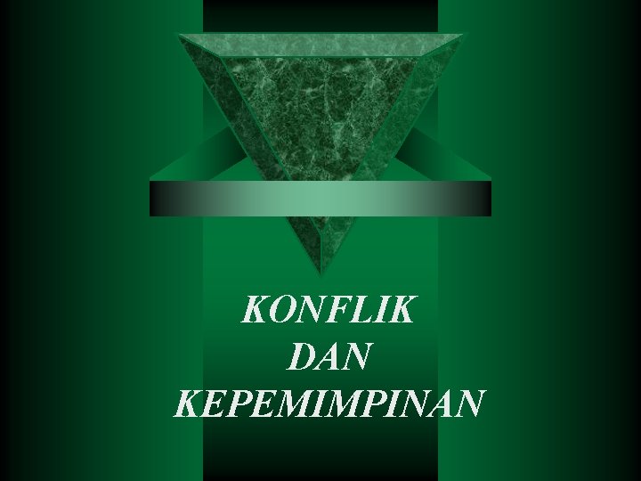 KONFLIK DAN KEPEMIMPINAN 