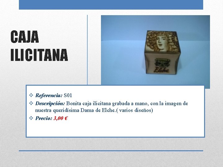CAJA ILICITANA v Referencia: S 01 v Descripción: Bonita caja ilicitana grabada a mano,