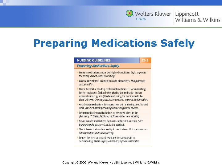 Preparing Medications Safely Copyright © 2009 Wolters Kluwer Health | Lippincott Williams & Wilkins
