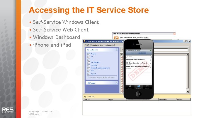 Accessing the IT Service Store • Self-Service Windows Client • Self-Service Web Client •