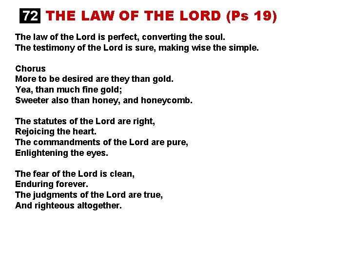 72 THE LAW OF THE LORD (Ps 19) The law of the Lord is