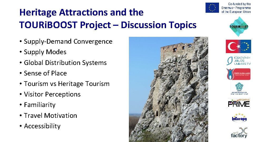 Heritage Attractions and the TOURi. BOOST Project – Discussion Topics • Supply-Demand Convergence •