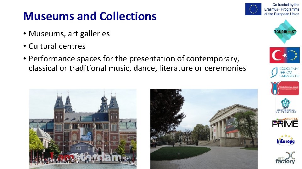 Museums and Collections • Museums, art galleries • Cultural centres • Performance spaces for