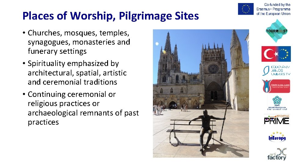 Places of Worship, Pilgrimage Sites • Churches, mosques, temples, synagogues, monasteries and funerary settings