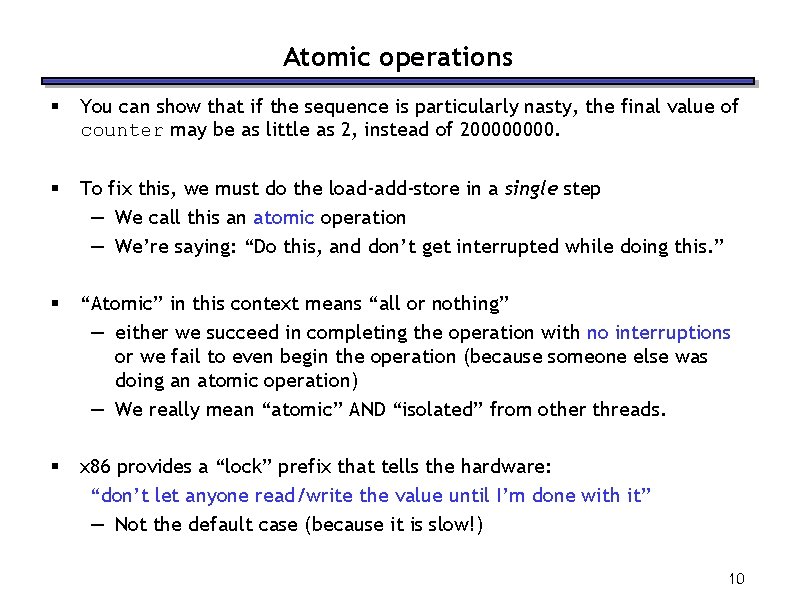 Atomic operations § You can show that if the sequence is particularly nasty, the