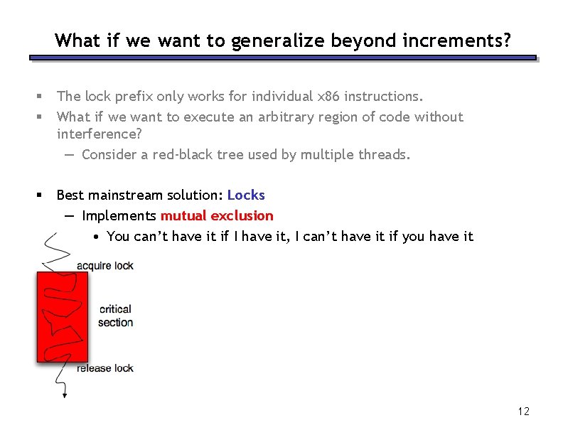 What if we want to generalize beyond increments? § § The lock prefix only