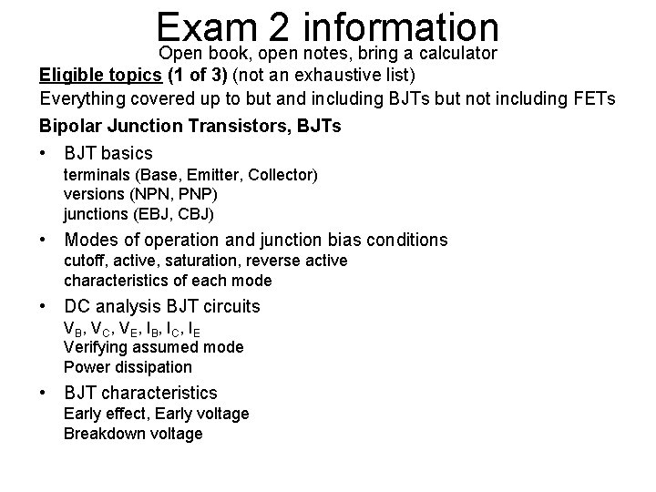 Exam 2 information Open book, open notes, bring a calculator Eligible topics (1 of