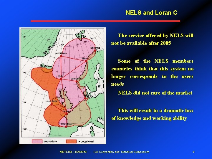 NELS and Loran C The service offered by NELS will not be available after