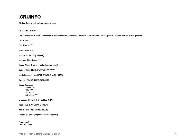 . CRUINFO Clinical Research Unit Information Sheet CRU Protocol #: *** This information is . CRUINFO Clinical Research Unit Information Sheet CRU Protocol #: *** This information is