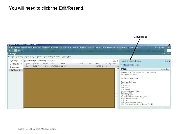 You will need to click the Edit/Resend Wake Forest Baptist Medical Center You will need to click the Edit/Resend Wake Forest Baptist Medical Center