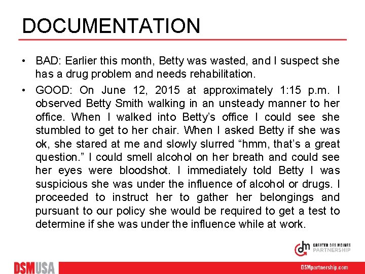 DOCUMENTATION • BAD: Earlier this month, Betty wasted, and I suspect she has a