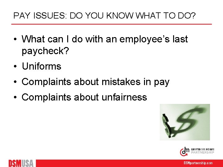 PAY ISSUES: DO YOU KNOW WHAT TO DO? • What can I do with