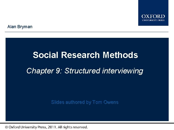 Type Alan Bryman author names here Social Research Methods Chapter 9: Structured interviewing Slides