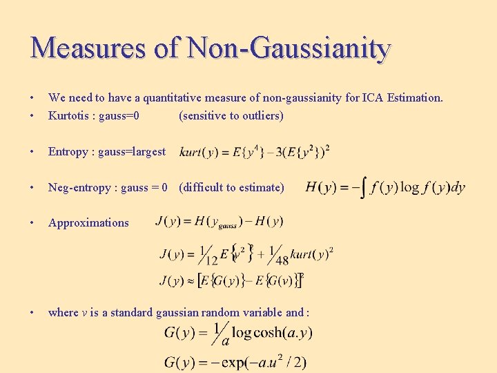 Measures of Non-Gaussianity • • We need to have a quantitative measure of non-gaussianity